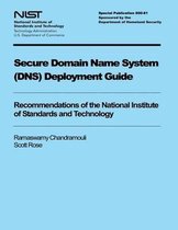 Secure Domain Name System Deployment Guide