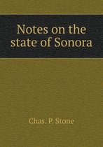 Notes on the state of Sonora