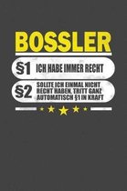 Bossler 1 Ich Habe Immer Recht 2 Sollte Ich Einmal Nicht Recht Haben, Tritt Ganz Automatisch 1 In Kraft