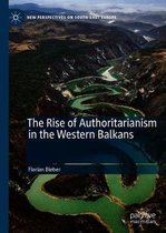 New Perspectives on South-East Europe-The Rise of Authoritarianism in the Western Balkans