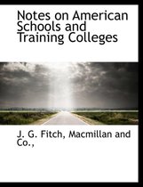 Notes on American Schools and Training Colleges