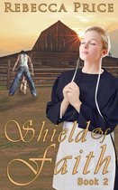 Lancaster County Amish Grace Series 2 - Shield of Faith