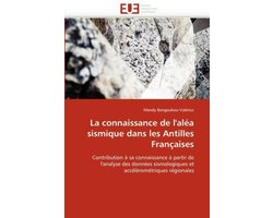 La connaissance de l'aléa sismique dans les Antilles Françaises