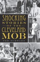 True Crime - Shocking Stories of the Cleveland Mob