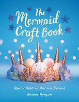 The Mermaid Craft Book