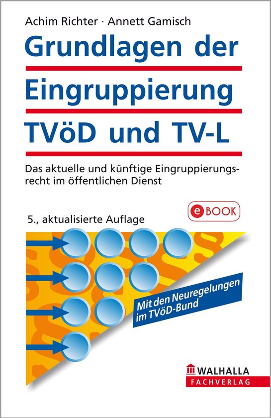 Grundlagen der Eingruppierung TVöD und TVL (ebook), Achim Richter