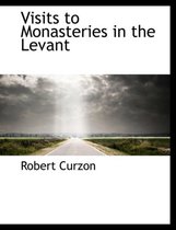 Visits to Monasteries in the Levant