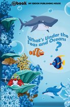 What's Under the Seas and Oceans?