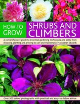 How to Grow Shrubs and Climbers