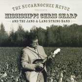 Sucarnochee Revue Presents Mississippi Chris Sharp