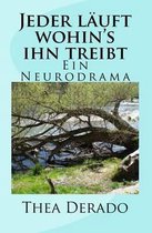 Jeder L uft Wohin's Ihn Treibt