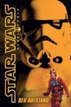 Star Wars Rebel Force 06 - Der Aufstand