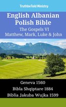 Parallel Bible Halseth English 1325 - English Albanian Polish Bible - The Gospels VI - Matthew, Mark, Luke & John