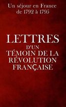 Lettres d'un temoin de la Revolution francaise