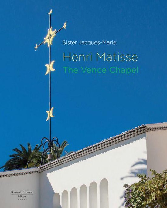 Henri Matisse - The Vence Chapel - cover