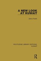 Routledge Library Editions: Kuwait - A New Look at Kuwait