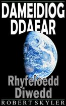 Dameidiog Ddaear - 002 - Rhyfeloedd Diwedd