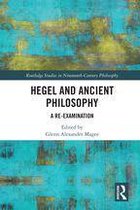 Routledge Studies in Nineteenth-Century Philosophy - Hegel and Ancient Philosophy