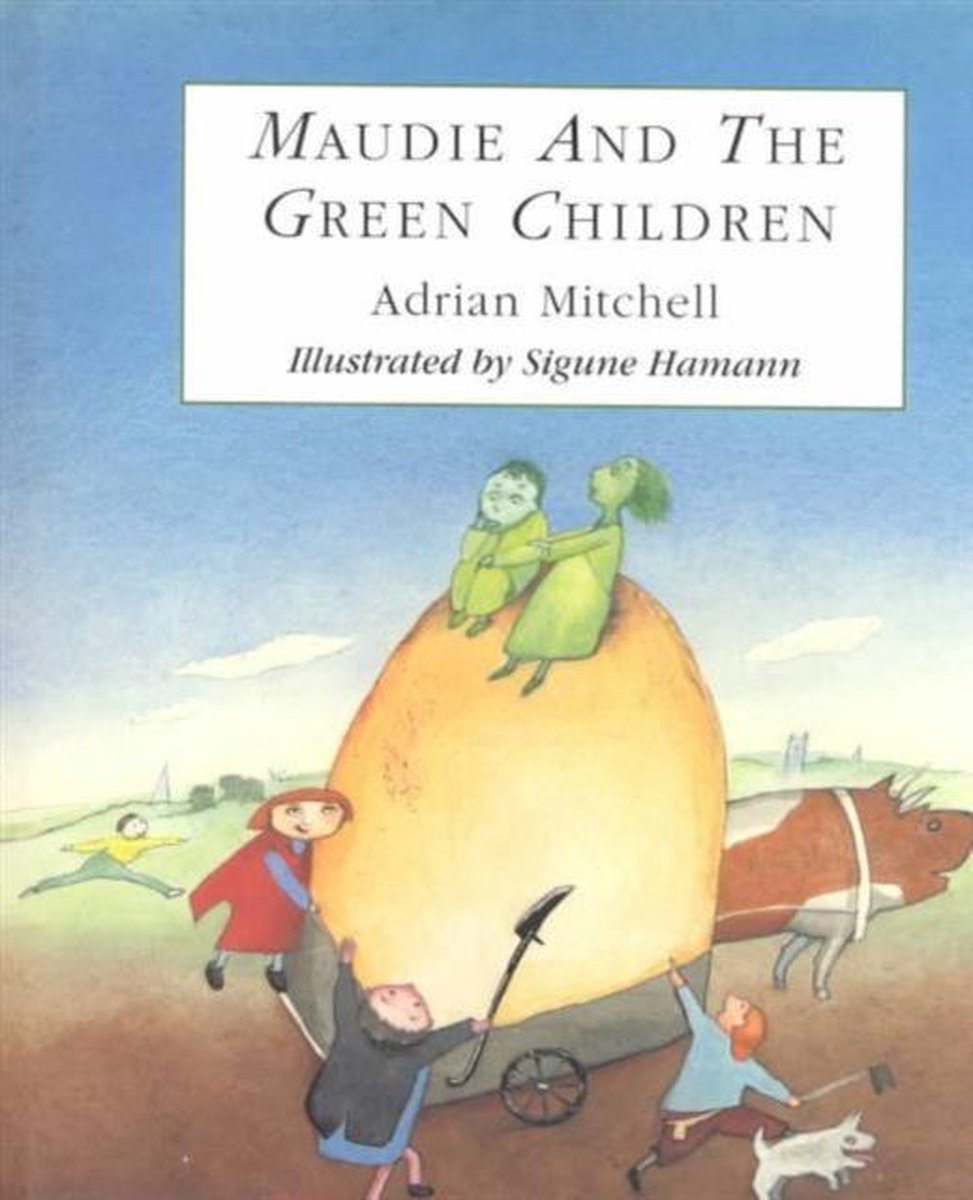 Maudie And The Green Children - Sigune Hamann