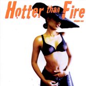 Hotter Than Fire, Vol. 1