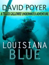 The Tiller Galloway Novels, Volume 3 - LOUISIANA BLUE