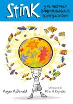 Stink y el increible Rompemuelas Supergalactico / Stink and the Incredible Super-Galactic Jawbreaker