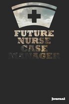 Future Nurse Case Manager Journal