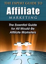 How to Master Affiliate Marketing - The Expert Guide to Affiliate Marketing