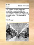 The London Adviser and Guide