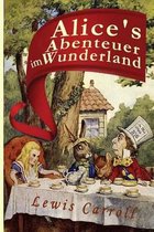 Alice's Abenteuer Im Wunderland (Illustrierte Ausgabe)