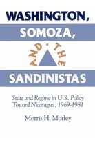 Washington, Somoza and the Sandinistas