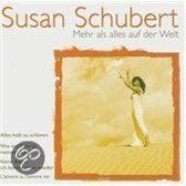 Susan Schubert - Mehr Als Alles Auf Der Welt