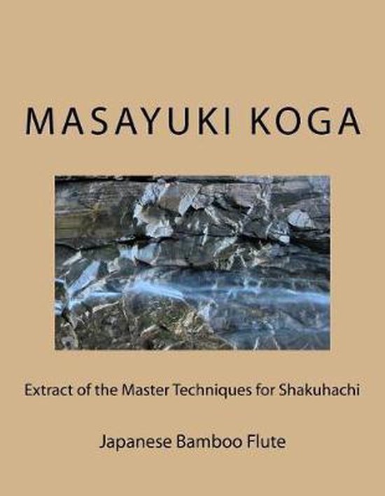Extract of the Master Techniques for Shakuhachi, Masayuki Koga