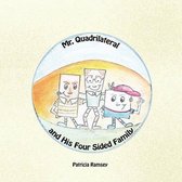 Mr. Quadrilateral and His Four Sided Family