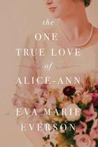 One True Love Of Alice-Ann, The