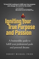 Igniting Your True Purpose and Passion