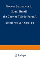 Research Group for European Migration Problems 19 - Pioneer Settlement in South Brazil: The Case of Toledo, Paraná