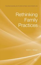 Palgrave Macmillan Studies in Family and Intimate Life - Rethinking Family Practices
