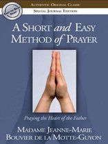 A Short and Easy Method of Prayer: Praying the Heart of the Father