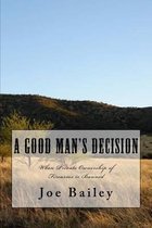 A Good Man's Decision