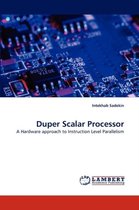 Duper Scalar Processor