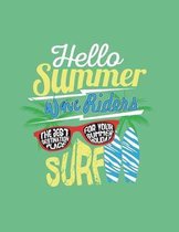 Hello summer wave riders SURF