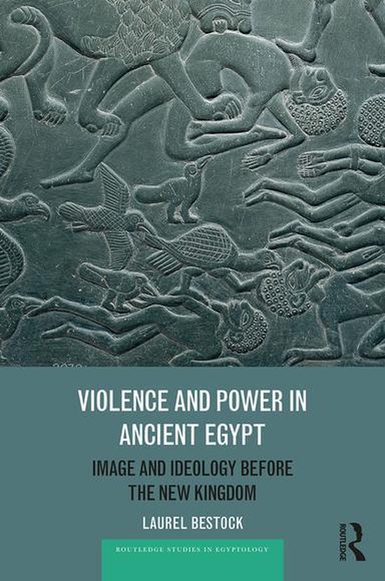 Routledge Studies in Egyptology - Violence and Power in Anci ... - cover