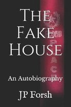 The Fake House