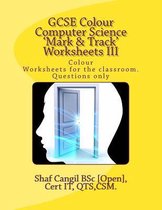 GCSE Colour Computer Science 'mark & Track' Worksheets III