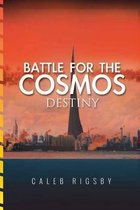 Battle for the Cosmos