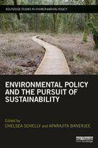 Routledge Studies in Environmental Policy - Environmental Policy and the Pursuit of Sustainability