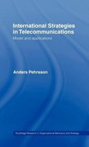 Routledge Research in Strategic Management- International Strategies in Telecommunications