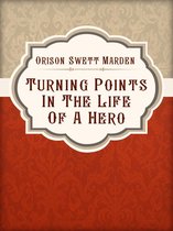 Turning Points In The Life Of A Hero