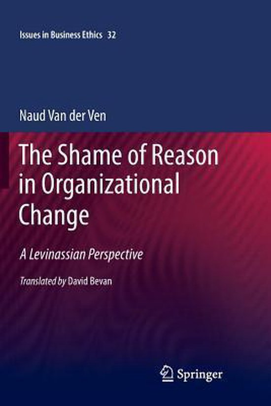 Issues in Business Ethics32-The Shame of Reason in Organizational Change
